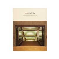 磯崎新 「Arata Isozaki Four Decades of Architecture」